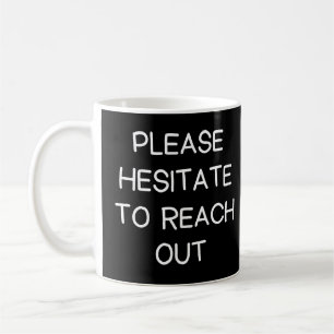 Taza De Café Por favor, no dude en contactarnos divertido traba