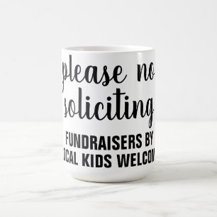Taza De Café por favor no solicite recaudaciones de fondos por