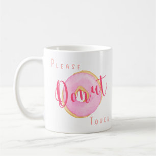 Taza De Café Por favor, no toque la dona - Dona rosa personaliz