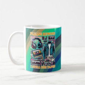 Taza De Café Por favor, rebobina - todavía uso cintas