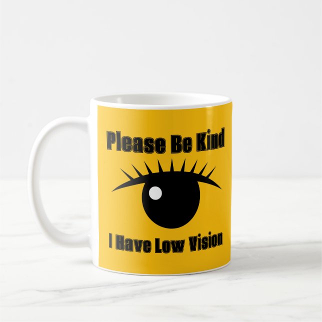 Taza De Café Por Favor Sé Amable, Tengo Baja Visión (Izquierda)