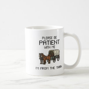 Taza De Café Por favor, ten paciencia conmigo, I#39;m de los añ