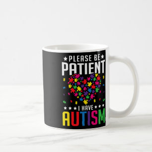 Taza De Café Por Favor Tenga Paciencia Tengo Autismo Niño Autis