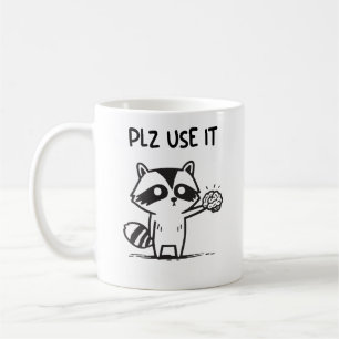 Taza De Café Por Favor Úselo - Gracioso Racoon Sarcástico