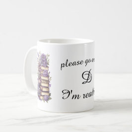 Taza De Café Por favor, vete, estoy leyendo