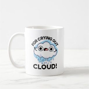 Taza De Café Por Llorar En La Nube Divertida Pun Del Clima