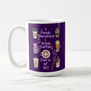 Taza De Café Por lo tanto, enseño a beber café