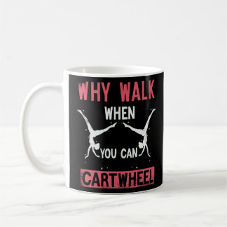 Taza De Café ¿Por qué caminar cuando se puede cartar gimnasia p