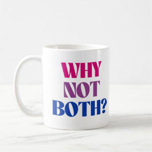 Taza De Café ¿Por qué no ambos?