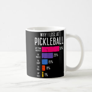 Taza De Café Por qué perder en pickleball divertido pickle ball
