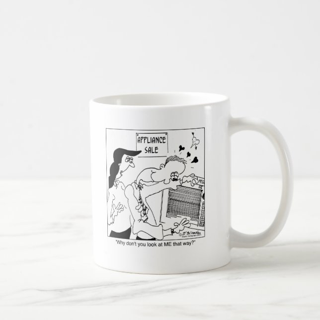 Taza De Café ¿Por qué usted no me mira esa manera? (Derecha)