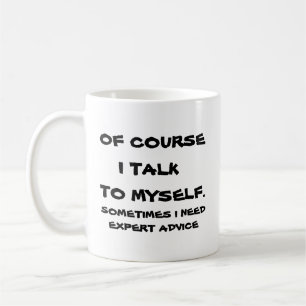Taza De Café Por supuesto hablo conmigo mismo