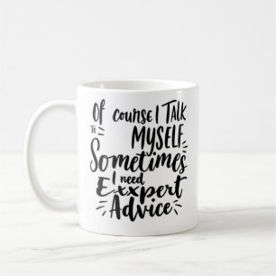 Taza De Café Por supuesto que hablo conmigo mismo