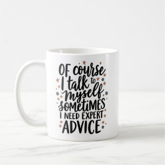 Taza De Café Por supuesto que hablo conmigo mismo