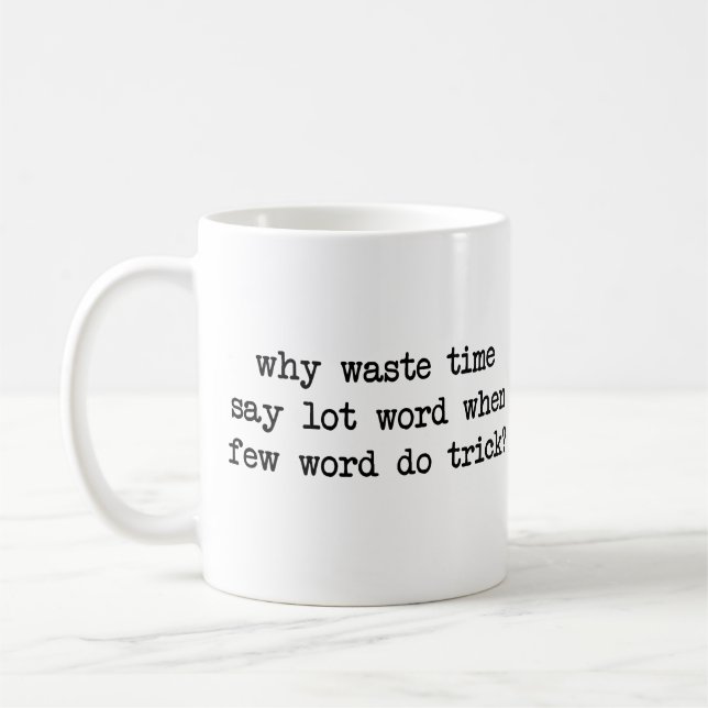 Taza De Café Porqué el tiempo inútil dice que palabra de la (Izquierda)