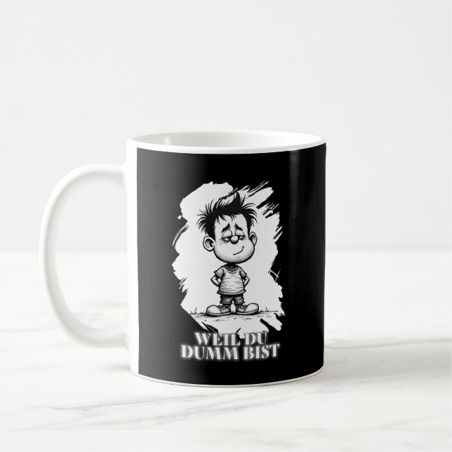 Taza De Café Porque eres tonto – Motivo de declaración irónica (Izquierda)