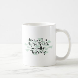 Taza De Café Porque soy el controlador aéreo