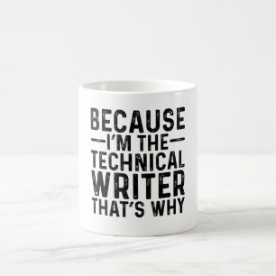 Taza De Café Porque soy el escritor técnico por eso
