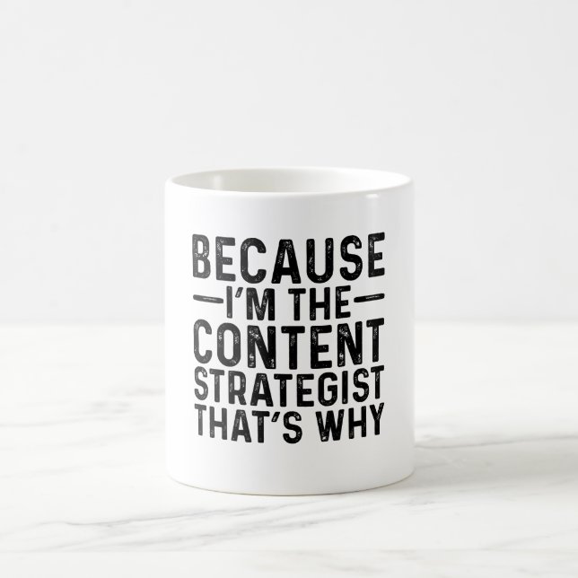 Taza De Café Porque soy el estratega de contenidos por eso (Centro)