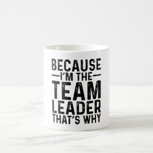 Taza De Café Porque soy el líder del equipo, por eso