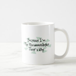 Taza De Café Porque soy el reumatólogo