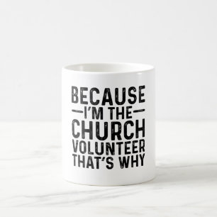 Taza De Café Porque soy el voluntario de la Iglesia por eso