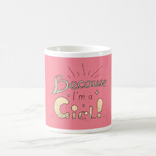 Taza De Café Porque soy una cita feminista Chica