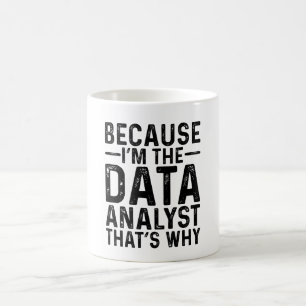 Taza De Café Porque yo soy el analista de datos por eso