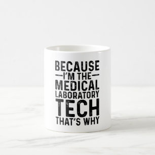 Taza De Café Porque yo soy la tecnología del laboratorio médico