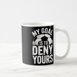 Taza De Café Portero de Fútbol Equipo Mi Meta Es Negar La Suya