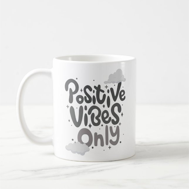 Taza De Café PoSitiVe ViBeS Only (Izquierda)