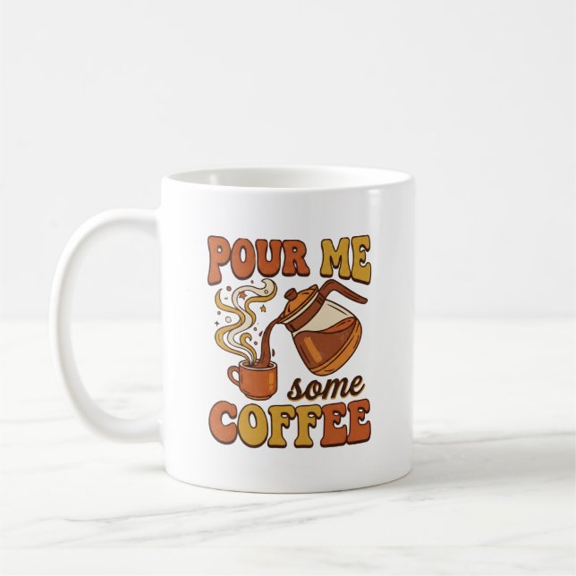 Taza De Café Pour Me Some Coffee Retro Typography Design – Vint (Izquierda)
