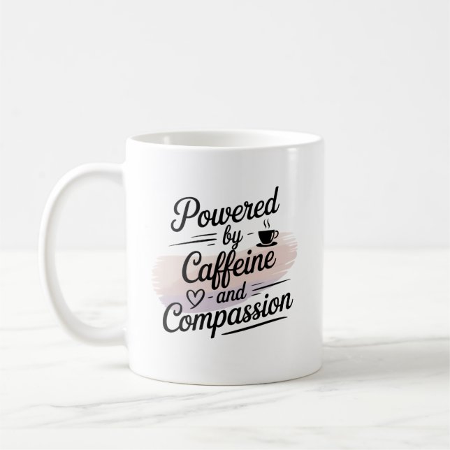 Taza De Café Powered by Caffeine and Compassion – Nurse Gift (Izquierda)