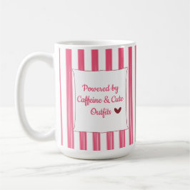 Taza De Café Powered by Caffeine and Cute Outfits Funny Pink 