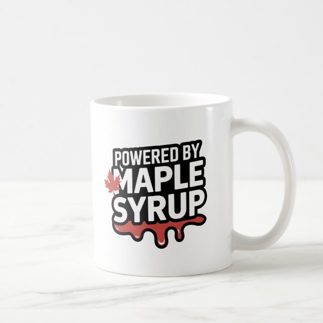 Taza De Café Powered by Maple Syrup" - Gracioso orgullo canadie (Derecha)