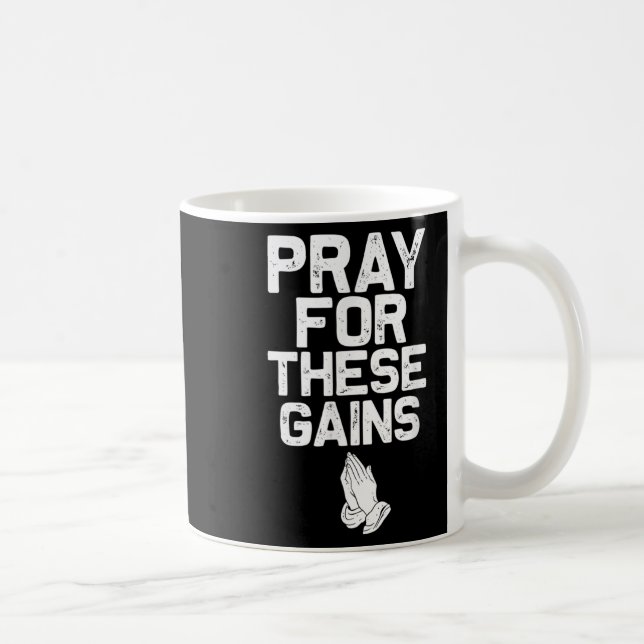Taza De Café Pray For These Gains Fitness Gym Motivational  (Derecha)