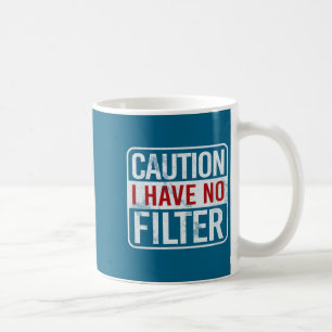 Taza De Café Precaución No Tengo Filtro Divertido Humor Sarcást
