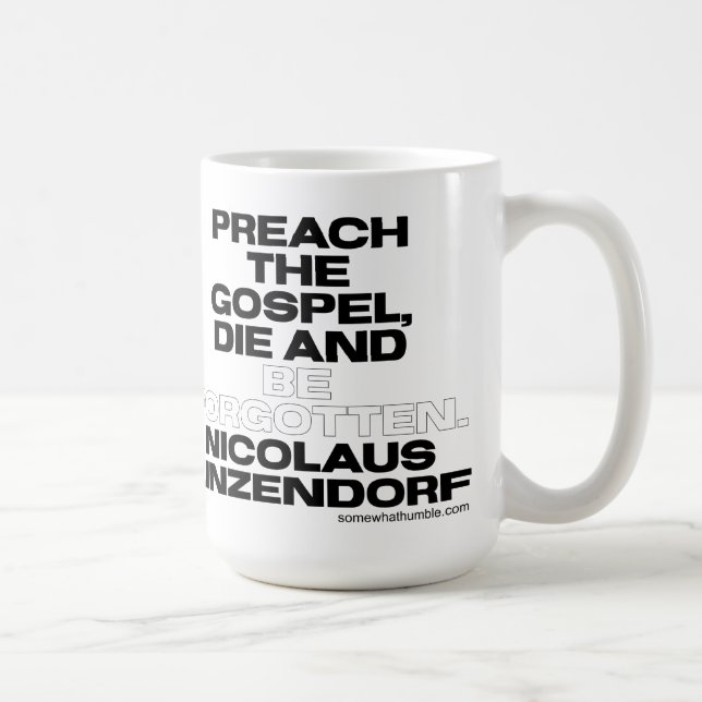 Taza De Café Predicar el Evangelio, morir y ser olvidado (Derecha)