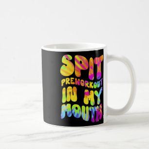Taza De Café Preentrenamiento de escupir en mi boca Gracioso Gi