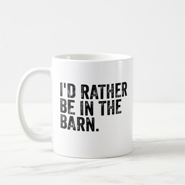Taza De Café Preferiría Estar En El Barn (Izquierda)