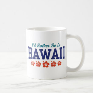 Taza De Café Preferiría Estar En Hawái