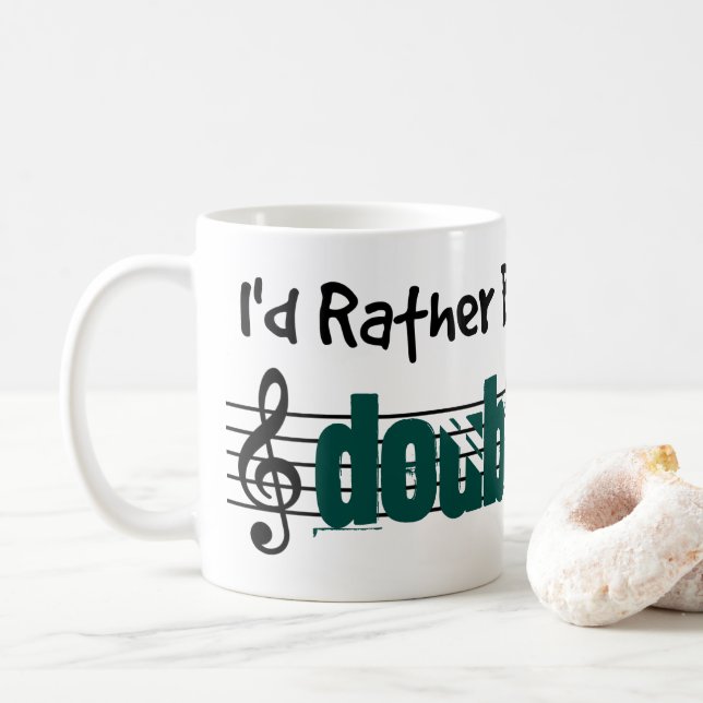 Taza De Café Preferiría Jugar Mi Doble Bass (Con donut)