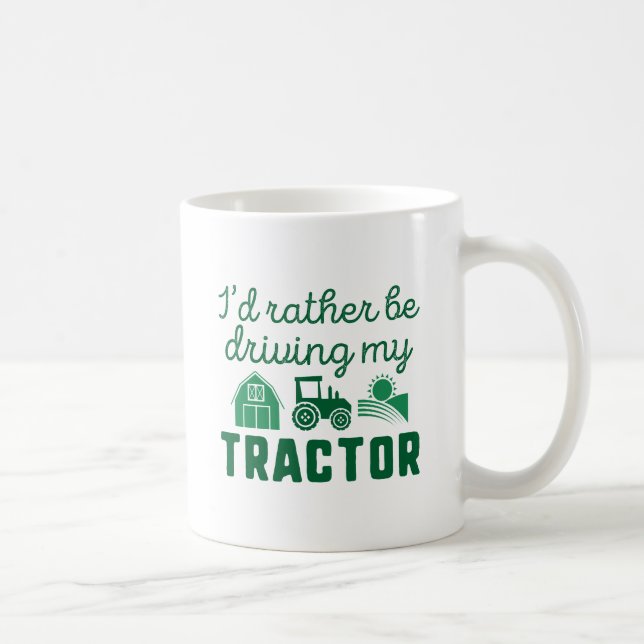 Taza De Café Preferiría Manejar Mi Tractor (Derecha)