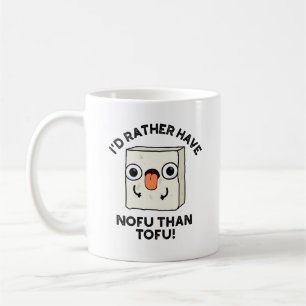 Taza De Café Prefiero el Nofu que el Tofu Funny Food Pun