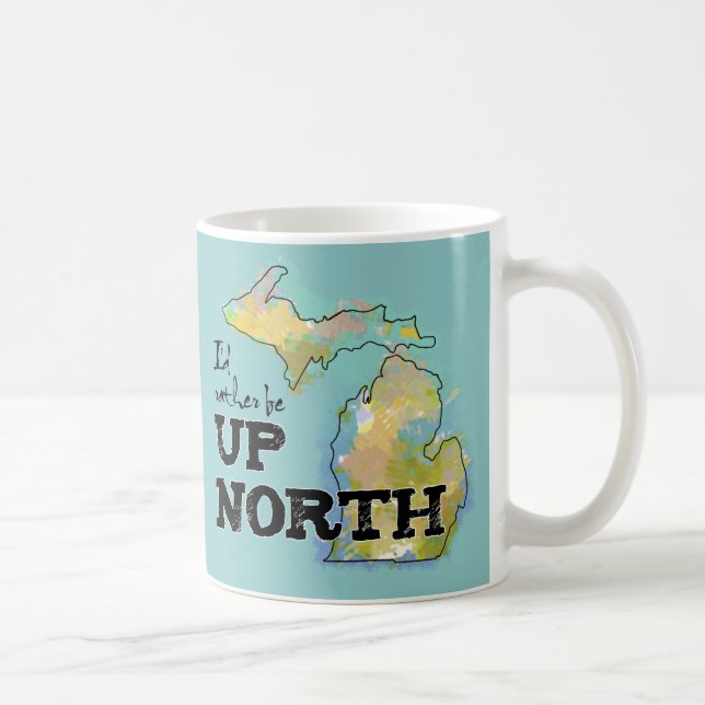 Taza De Café Prefiero estar en el norte de Michigan (Derecha)