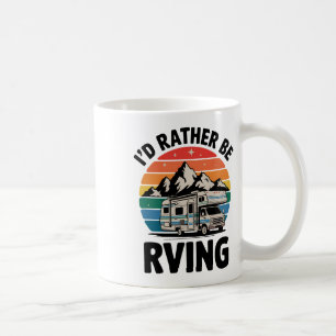 Taza De Café Prefiero estar en una autocaravana acampando y hac