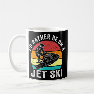 Taza De Café Prefiero estar en una moto Jet Ski Vintage Jet Ski