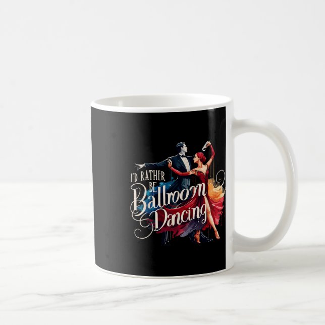 Taza De Café Prefiero ser bailarín de baile de salón (Derecha)