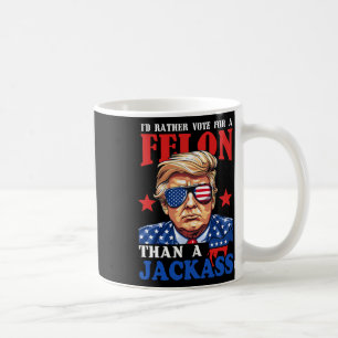 Taza De Café Prefiero Votar Por Un Felón Que Por Un Jack Trump 
