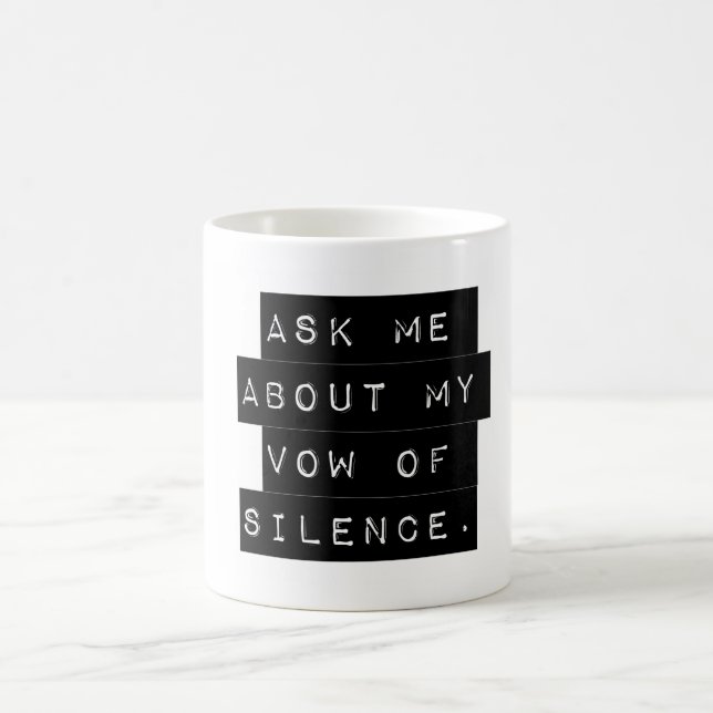Taza De Café Pregúntame acerca de mi voto de silencio (Centro)